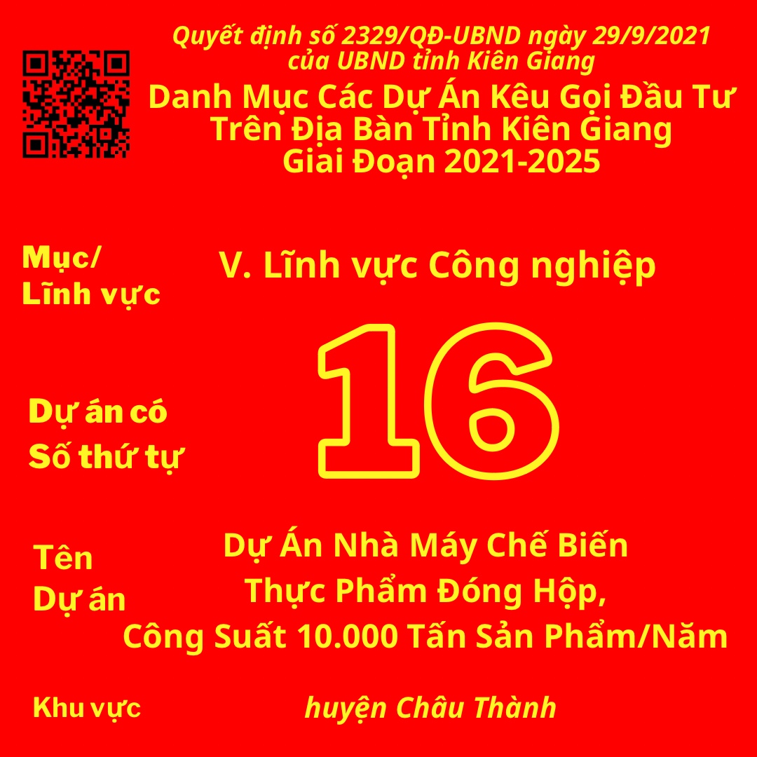 Ec6eBb5h7fA4A83 A77cD584Ah8b00B Dự Án Có Số TT 16: Dự Án Nhà Máy Chế Biến Thực Phẩm Đóng Hộp, Công Suất 10.000 Tấn Sản Phẩm/Năm