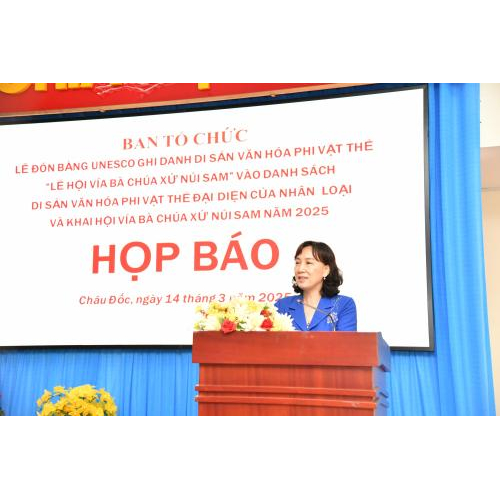 Họp báo Lễ đón bằng công nhận của UNESCO ghi danh “Lễ hội Vía Bà Chúa Xứ Núi Sam” vào danh mục Di sản văn hóa phi vật thể đại diện nhân loại và khai hội Vía Bà Chúa Xứ Núi Sam năm 2025