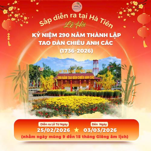 Phường Hà Tiên: Từ ngày 25/02 - 03/03/2026 diễn ra Lễ hội kỷ niệm 290 năm thành lập Tao đàn Chiêu Anh Các (1736-2026)